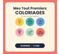 Mes Tout Premiers Coloriages: 25 grands dessins tout simples pour les tout-petits de 1 à 3 ans | Livre de coloriage bébé bilingue français-anglais