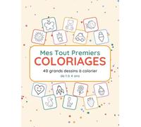 Mes tout Premiers coloriages: 40 grands dessins à colorier