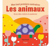 Mes tout premiers contraires - Les Animaux - Avec des volets à soulever