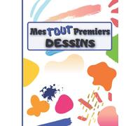 Mes tout premiers dessins: Cahier de dessins pour enfants | Pages blanches pour gribouiller, coller, dessiner et colorier | 100 pages | Grand format (21,6x27,9 cm)