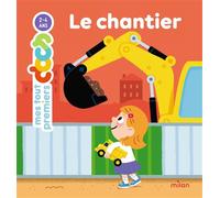 Charlotte Malinge – Mes tout premiers docs – Le chantier – Dès 2 ans