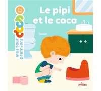 MES TOUT PREMIERS DOCS – Le Pipi et le caca – Dès 2 ans – Milan