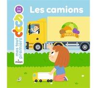 Anne Blanchard – Mes tout premiers docs : Les camions – Dès 2 ans – Cartonné