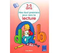 Mes tout premiers jeux vers la lecture, 3-5 ans