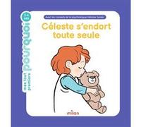 MES TOUT PREMIERS POURQUOI - Céleste s'endort toute seule - Dès 2 ans
