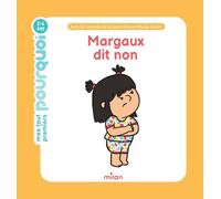 Mes tout premiers pourquoi – Margaux dit non – MILAN