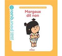 Mes tout premiers pourquoi – Margaux dit non – MILAN