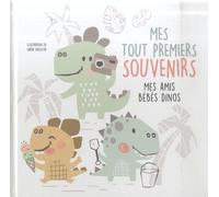 Mes Tout Premiers Souvenirs - Mes Amis Bébés Dinos