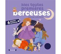 Mes toutes premières berceuses - Lucille Michieli - Grund - cartonné - Comptine, chant