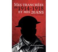 Mes tranchées de 1914-1918 et mes 20 ans - AMETDUMIOT-G - Hello - broché - Biographie
