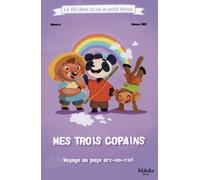 Mes Trois Copains - Voyage Au Pays Arc-En-Ciel