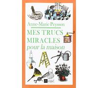 MES TRUCS MIRACLES POUR LA MAISON