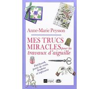 Mes trucs miracles pour les travaux d'aiguille