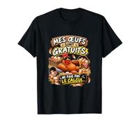 Mes Œufs sont Gratuits Ne Fais Pas Le Calcul T-Shirt
