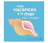 Collectif – Mes vacances à la mer – Album éveil dès la naissance – Cartonné – Gallimard Jeunesse