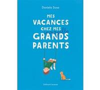 Mes vacances chez mes incroyables grands-parents