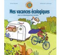 Mes vacances écologiques : Pour un développement durable