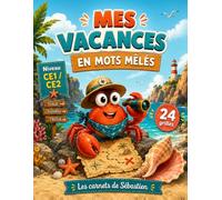 Mes Vacances en Mots Mêlés - Niveau CE1/CE2: Les carnets de Sébastien - 24 grilles pour explorer cet été