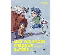 Mes Vacances Presque Ratées