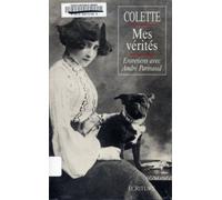 Mes vérités: Entretiens avec André Parinaud