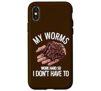 Mes vers travaillent Dur, Donc Je n'ai Pas à m'amuser à Les élever Coque pour iPhone X/XS