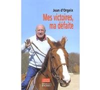 Mes victoires, ma défaite