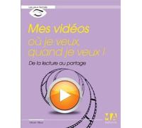Mes videos ou je veux quand je veux De la lecture au partage - Olivier Abou - Ma Editions - broché - Guide