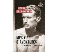 Mes vies d'aventures: L'homme de la mer Rouge