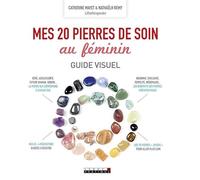 Mes vingt pierres de soin au féminin