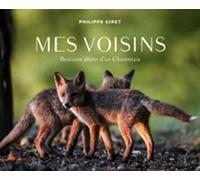 Mes voisins: Bestiaire photo d'un Charentais