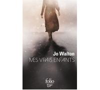 Mes vrais enfants - Jo Walton - Gallimard - Poche - Roman