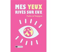 Mes yeux rivés sur eux - Pauline de Pompignan - Dashbook - broché - Récit