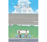 Mes yeux rivés sur toi