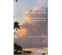 Mes yeux s'en sont allés : Variations sur le thème des perdant la vue – L'Harmattan