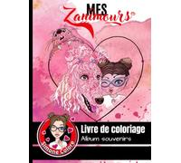 Mes Zanimours: ALBUM SOUVENIRS & Livre de Coloriage