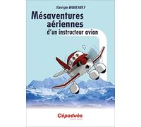 Mésaventures aériennes d'un instructeur avion