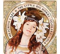 Meschiya Lake And Th - Foolers' Gold - CD - G4z