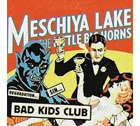 Meschiya Lake & the Litt - Bad Kids Club