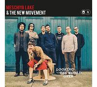 Meschiya Lake;the New Movement - Lookin The World Over [Import]