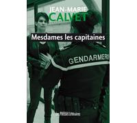 Mesdames les capitaines - Jean-Marie Calvet - Presses Litteraires - broché - Roman