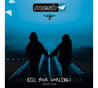 Mesh - Kill Your Darlings
