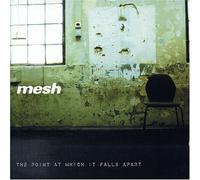 Mesh - The Point at Which It Falls Apart [Import]