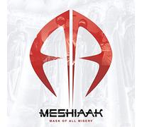 Meshiaak - Mask of All Misery