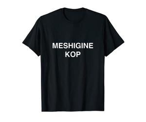 MeshigurKop Crazy Head Yiddish Slang Juif Hanukkah Humour T-Shirt