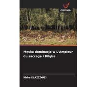 Męska dominacja w L'Ampleur du saccage i Bilqiss