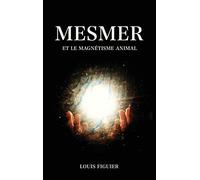 Mesmer et le magnétisme animal