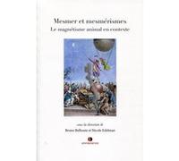 Mesmer et mesmérismes Bruno Belhoste (Auteur), Nicole Edelman (Auteur)