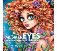 Mesmereyes. Coloring Journey for Relaxation. Stress Relief Greyscale Coloring Book for Adults