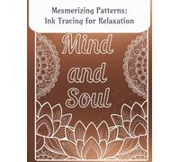 Mesmerizing Patterns Ink Tracing for Relaxation: 40 Images, One Black Pen, Reverse Coloring, Tracing for Adults and Kids, Meditation