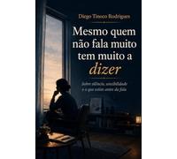 Mesmo quem não fala muito tem muito a dizer: Sobre silêncio, sensibilidade e o que existe antes da fala